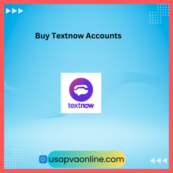 Buy TextNow Accounts